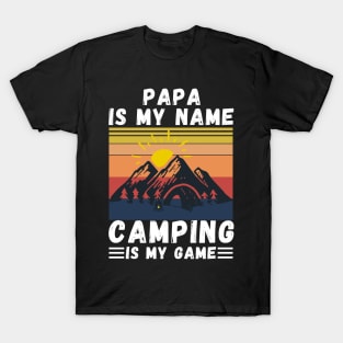 Papa Is My Name Camping Is My Game, Grandpa Camping lover Gift T-Shirt